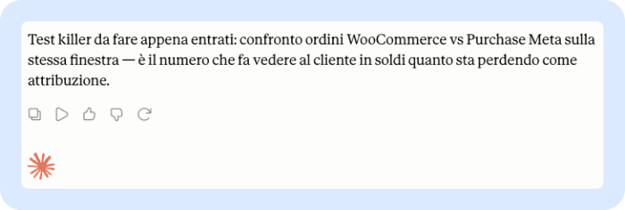 "Test killer da fare appena entrati: confronto ordini WooCommerce vs Purchase Meta sulla stessa finestra – è il numero che fa vedere al cliente in soldi quanto sta perdendo come attribuzione."